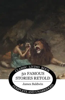 Cincuenta Historias Famosas Contadas de Nuevo - Fifty Famous Stories Retold