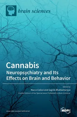 Cannabis: Neuropsiquiatría y sus efectos en el cerebro y el comportamiento - Cannabis: Neuropsychiatry and Its Effects on Brain and Behavior