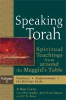 Hablando Torá Vol 2: Enseñanzas espirituales en torno a la mesa del Maggid - Speaking Torah Vol 2: Spiritual Teachings from Around the Maggid's Table