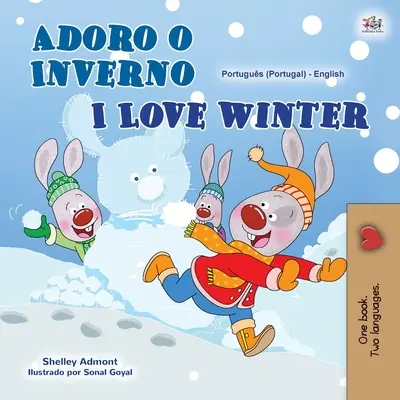 I Love Winter (Libro bilingüe portugués-inglés para niños - Portugal) - I Love Winter (Portuguese English Bilingual Book for Kids- Portugal)