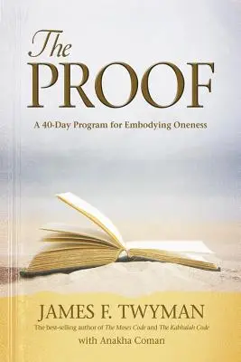 La Prueba: Un programa de 40 días para encarnar la unidad - Proof: A 40-Day Program for Embodying Oneness