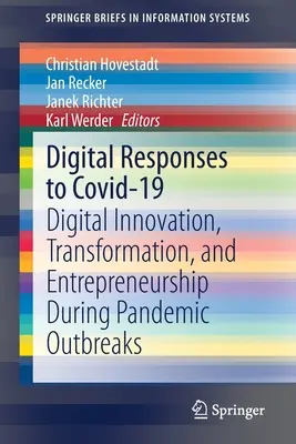 Respuestas digitales a Covid-19: Innovación, transformación y espíritu empresarial digitales durante brotes pandémicos - Digital Responses to Covid-19: Digital Innovation, Transformation, and Entrepreneurship During Pandemic Outbreaks