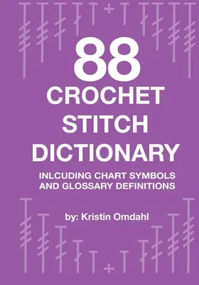 88 Diccionario de puntos de ganchillo: Incluyendo símbolos y definiciones del glosario - 88 Crochet Stitch Dictionary: Including Chart Symbols and Glossary Definitions