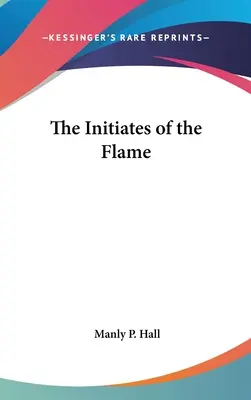 Los Iniciados de la Llama - The Initiates of the Flame