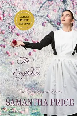 The Englisher LARGE PRINT: Romance Amish - The Englisher LARGE PRINT: Amish Romance