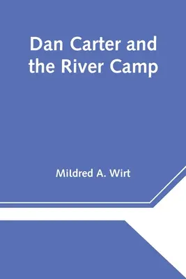 Dan Carter y el campamento fluvial - Dan Carter and the River Camp