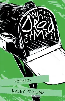 Cuando los muertos reciben correo - When the Dead Get Mail