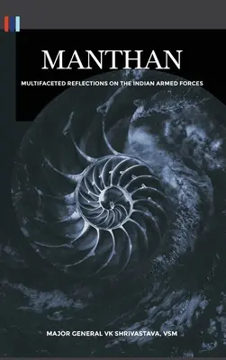 Manthan Reflexiones multifacéticas sobre las fuerzas armadas indias - Manthan: Multifaceted Reflections on the Indian Armed Forces