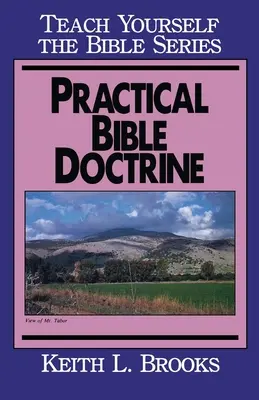 Doctrina bíblica práctica - Serie Aprenda la Biblia por sí mismo - Practical Bible Doctrine- Teach Yourself the Bible Series