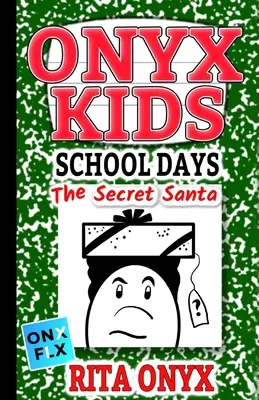 Días escolares de Onyx Kids: El amigo invisible - Onyx Kids School Days: The Secret Santa