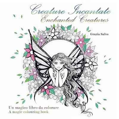 Criaturas Encantadas. Criaturas encantadas. Libro para colorear - Creature Incantate. Enchanted Creatures. Colouring book