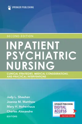 Enfermería psiquiátrica hospitalaria, segunda edición: Estrategias clínicas e intervenciones prácticas - Inpatient Psychiatric Nursing, Second Edition: Clinical Strategies and Practical Interventions