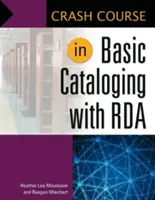 Curso acelerado de catalogación básica con RDA - Crash Course in Basic Cataloging with RDA