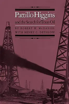 Pattillo Higgins y la búsqueda del petróleo de Texas - Pattillo Higgins and the Search for Texas Oil