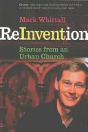 Reinvención: Historias de una iglesia urbana - Reinvention: Stories from an Urban Church