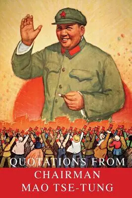 Citas del Presidente Mao Tse-Tung - Quotations From Chairman Mao Tse-Tung