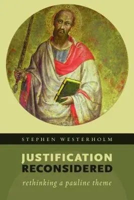 La justificación reconsiderada: Replanteamiento de un tema paulino - Justification Reconsidered: Rethinking a Pauline Theme