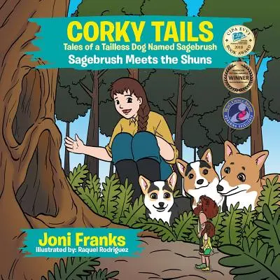 Corky Tails Cuentos de un perro sin cola llamado Sagebrush: Sagebrush conoce a los Shuns - Corky Tails Tales of a Tailless Dog Named Sagebrush: Sagebrush Meets the Shuns