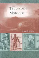 Cimarrones de verdad - True-Born Maroons