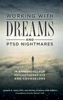 Trabajar con sueños y pesadillas de TEPT: 14 enfoques para psicoterapeutas y consejeros - Working with Dreams and PTSD Nightmares: 14 Approaches for Psychotherapists and Counselors