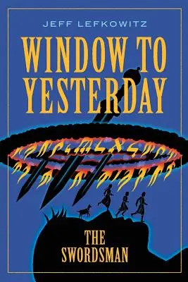 Ventana al ayer: El espadachín - Window To Yesterday: The Swordsman