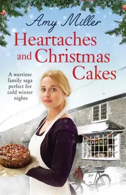 Heartaches and Christmas Cakes: Una saga familiar de tiempos de guerra perfecta para las frías noches de invierno - Heartaches and Christmas Cakes: A wartime family saga perfect for cold winter nights