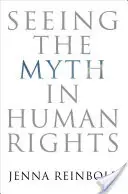 Ver el mito en los derechos humanos - Seeing the Myth in Human Rights