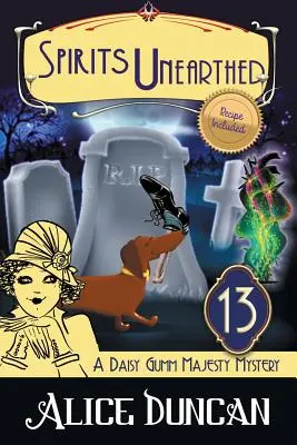 Spirits Unearthed (A Daisy Gumm Majesty Mystery, Book 13): Misterio Histórico - Spirits Unearthed (A Daisy Gumm Majesty Mystery, Book 13): Historical Cozy Mystery