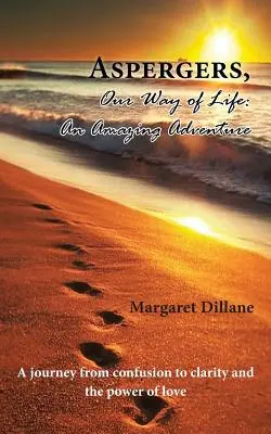 Aspergers, nuestra forma de vida: Una aventura asombrosa - Aspergers, Our Way of Life: An Amazing Adventure