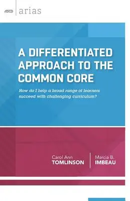 Un enfoque diferenciado de los troncos comunes: ¿Cómo ayudar a una amplia gama de alumnos a tener éxito con un plan de estudios exigente? - A Differentiated Approach to the Common Core: How Do I Help a Broad Range of Learners Succeed with Challenging Curriculum?