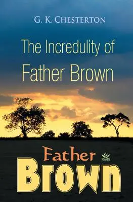 La Incredulidad del Padre Brown - The Incredulity of Father Brown