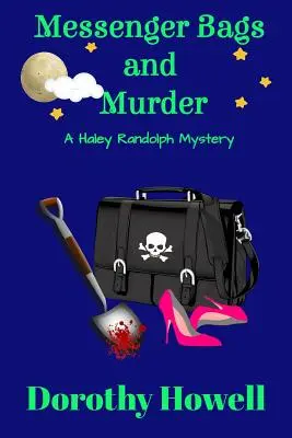 Bolsos de mensajero y asesinato (Un misterio de Haley Randolph) - Messenger Bags and Murder (A Haley Randolph Mystery)