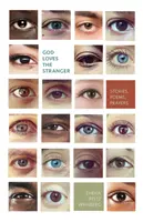 Dios ama al forastero: Historias, Poemas, Oraciones - God Loves the Stranger: Stories, Poems, Prayers