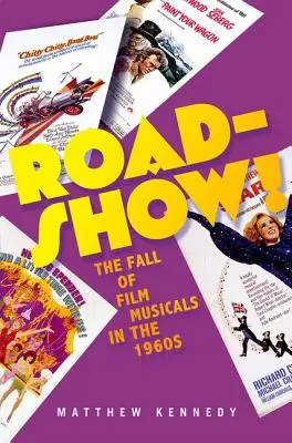 ¡Roadshow! La caída de los musicales de cine en la década de 1960 - Roadshow!: The Fall of Film Musicals in the 1960s