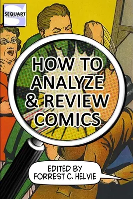 Cómo analizar y reseñar cómics: Manual de crítica de cómics - How to Analyze & Review Comics: A Handbook on Comics Criticism