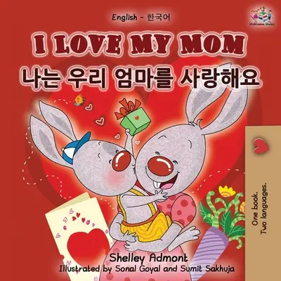 I Love My Mom (Libro bilingüe inglés-coreano) - I Love My Mom (English Korean Bilingual Book)