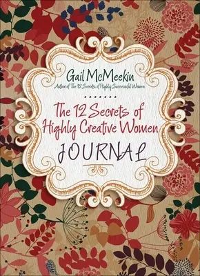 12 secretos de las mujeres altamente creativas - 12 Secrets of Highly Creative Women Journal