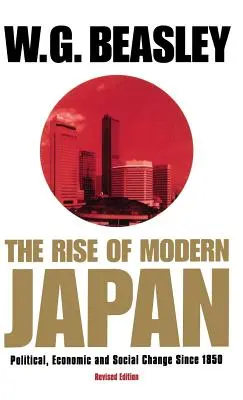 El auge del Japón moderno, 3ª edición: Cambios políticos, económicos y sociales desde 1850 - The Rise of Modern Japan, 3rd Edition: Political, Economic, and Social Change Since 1850