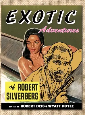 Aventuras exóticas de Robert Silverberg - Exotic Adventures of Robert Silverberg