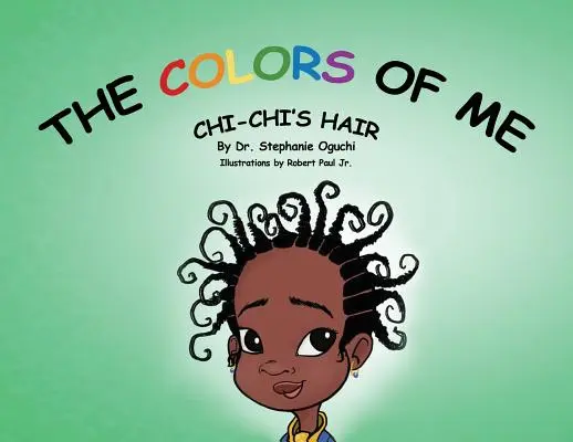 Los colores de mí: el pelo de Chi-Chi - The Colors of Me: Chi-Chi's Hair