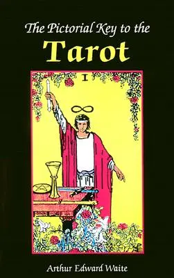 La Clave Pictórica del Libro del Tarot - The Pictorial Key to the Tarot Book