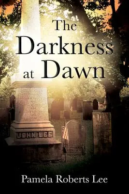 La oscuridad al amanecer - The Darkness at Dawn