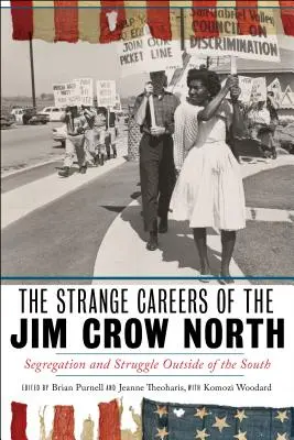 Las extrañas carreras del norte de Jim Crow: Segregación y lucha fuera del Sur - The Strange Careers of the Jim Crow North: Segregation and Struggle Outside of the South