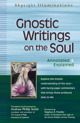 Escritos gnósticos sobre el alma: comentados y explicados - Gnostic Writings on the Soul: Annotated & Explained