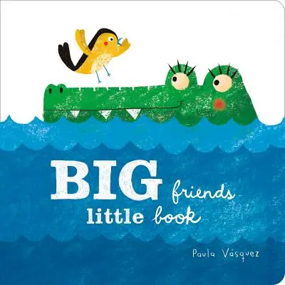 Grandes amigos, pequeño libro - Big Friends, Little Book