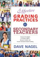 Prácticas eficaces de calificación para profesores de secundaria: Estrategias prácticas para prevenir el fracaso, recuperar créditos y aumentar los resultados basados en estándares/referenciados - Effective Grading Practices for Secondary Teachers: Practical Strategies to Prevent Failure, Recover Credits, and Increase Standards-Based/Referenced