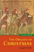 Los orígenes de la Navidad, edición revisada - The Origins of Christmas, revised edition