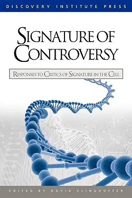 La firma de la controversia: Respuestas a las críticas de Firma en la célula - Signature of Controversy: Responses to Critics of Signature in the Cell