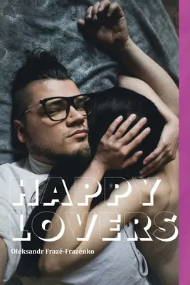 Amantes felices - Happy Lovers