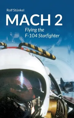 Mach 2: Volando con el F-104 Starfighter - Mach 2: Flying the F-104 Starfighter